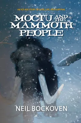 Moctu y el Pueblo Mamut: Edición ilustrada - Moctu and the Mammoth People: Illustrated Edition