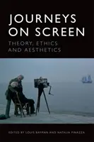 Viajes en la pantalla: Teoría, ética y estética - Journeys on Screen: Theory, Ethics, Aesthetics