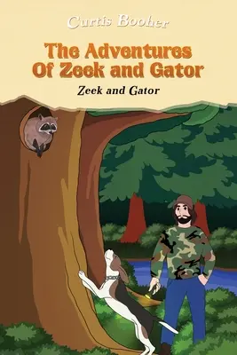 Las Aventuras de Zeek y Gator: Zeek y Gator - The Adventures of Zeek and Gator: Zeek and Gator