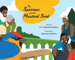 El gorrión y el grano de mostaza - The Sparrow and the Mustard Seed