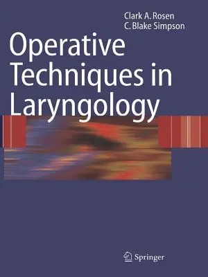 Técnicas operatorias en laringología - Operative Techniques in Laryngology