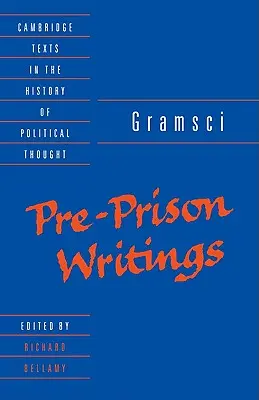 Gramsci: Escritos precarcelarios - Gramsci: Pre-Prison Writings