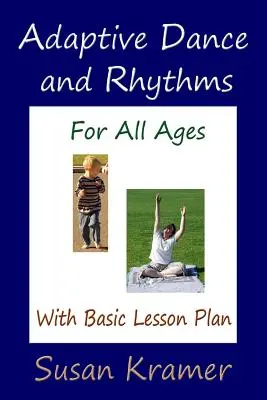 Danza y ritmos adaptados para todas las edades con plan de clases básico - Adaptive Dance and Rhythms For All Ages With Basic Lesson Plan