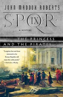 Spqr IX: La princesa y los piratas: Un misterio - Spqr IX: The Princess and the Pirates: A Mystery