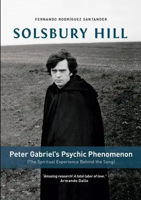 Solsbury Hill: El fenómeno psíquico de Peter Gabriel (La experiencia espiritual detrás de la canción) - Solsbury Hill: Peter Gabriel's Psychic Phenomenon (The Spiritual Experience behind the Song)