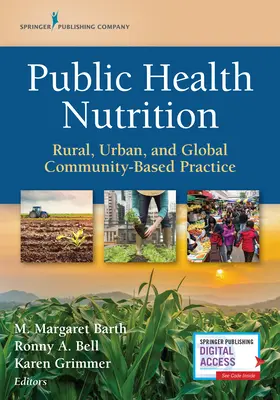 Nutrición en Salud Pública: Práctica comunitaria rural, urbana y global - Public Health Nutrition: Rural, Urban, and Global Community-Based Practice