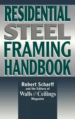 Manual de estructuras metálicas residenciales - Residential Steel Framing Handbook