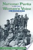 Los parques nacionales y la voz de la mujer: Una historia - National Parks and the Woman's Voice: A History