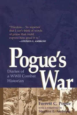 La guerra de Pogue: Diarios de un historiador de combate de la Segunda Guerra Mundial - Pogue's War: Diaries of a WWII Combat Historian