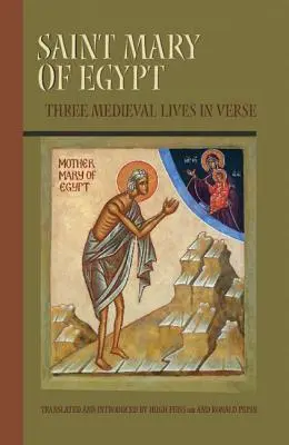 Santa María de Egipto, 209: Tres Vidas Medievales en Verso - Saint Mary of Egypt, 209: Three Medieval Lives in Verse