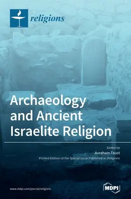 Arqueología y antigua religión israelita - Archaeology and Ancient Israelite Religion