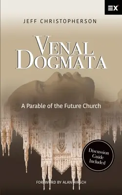 Dogmata venale: Una parábola de la Iglesia del futuro - Venal Dogmata: A Parable of the Future Church