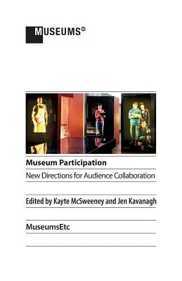 Participación en los museos: Nuevas vías de colaboración con el público - Museum Participation: New Directions for Audience Collaboration