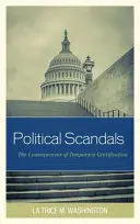 Escándalos políticos: Las consecuencias de la gratificación temporal - Political Scandals: The Consequences of Temporary Gratification