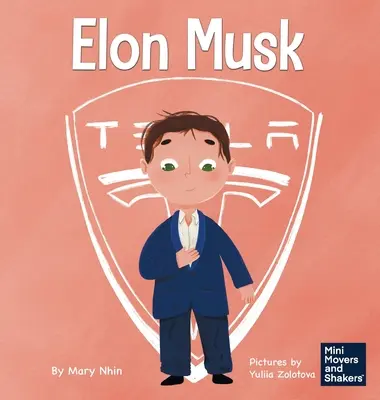 Elon Musk: Un libro infantil sobre inventos - Elon Musk: A Kid's Book About Inventions