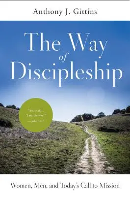 El camino del discipulado: Mujeres, hombres y la llamada actual a la misión - The Way of Discipleship: Women, Men, and Today's Call to Mission