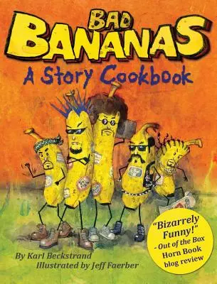 Bad Bananas: Un libro de cuentos para niños - Bad Bananas: A Story Cookbook for Kids