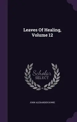 Hojas de curación, volumen 12 - Leaves of Healing, Volume 12