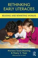 Repensar las primeras alfabetizaciones: Leer y reescribir mundos - Rethinking Early Literacies: Reading and Rewriting Worlds