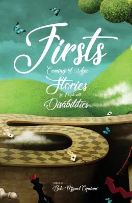 Primeros: Historias de personas con discapacidad que alcanzan la mayoría de edad - Firsts: Coming of Age Stories by People with Disabilities