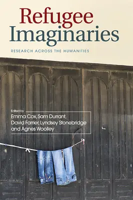 Imaginarios de refugiados: Investigación en Humanidades - Refugee Imaginaries: Research Across the Humanities