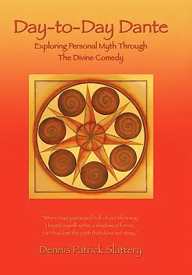 Dante día a día: Explorando el mito personal a través de La Divina Comedia - Day-to-Day Dante: Exploring Personal Myth through The Divine Comedy