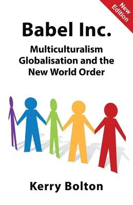 Babel Inc: Multiculturalismo, globalización y nuevo orden mundial - Babel Inc.: Multiculturalism, Globalisation, and the New World Order