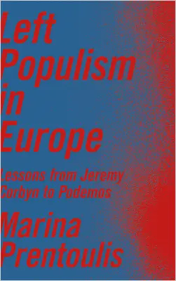 El populismo de izquierdas en Europa: Lecciones de Jeremy Corbyn a Podemos - Left Populism in Europe: Lessons from Jeremy Corbyn to Podemos