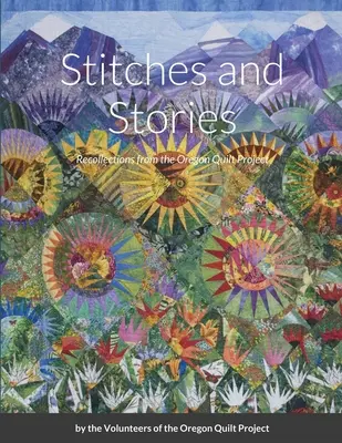 Puntadas e historias: Recuerdos del Proyecto de Edredones de Oregón - Stitches and Stories: Recollections from the Oregon Quilt Project