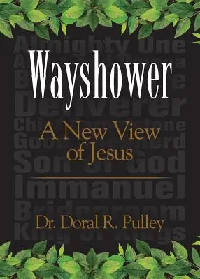 Wayshower: Una nueva visión de Jesús - Wayshower: A New View of Jesus