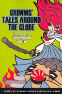 Los cuentos de los Grimm en el mundo: La dinámica de su recepción internacional - Grimms' Tales Around the Globe: The Dynamics of Their International Reception