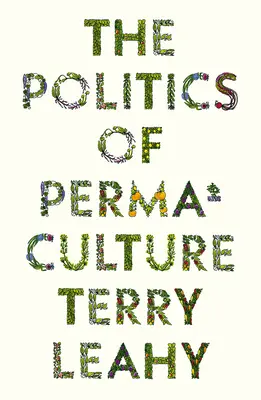 La política de la permacultura - The Politics of Permaculture