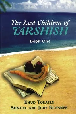 Los niños perdidos de Tarsis: Libro primero - The Lost Children of Tarshish: Book One