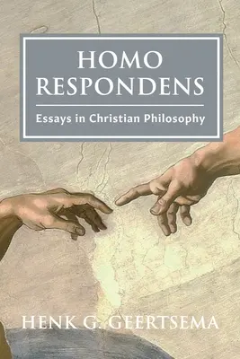 Homo Respondens: Ensayos de filosofía cristiana - Homo Respondens: Essays in Christian Philosophy