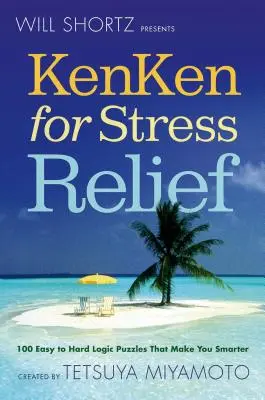 Will Shortz presenta Kenken para aliviar el estrés - Will Shortz Presents Kenken for Stress Relief