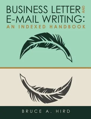 Business Letter and E-mail Writing: Un manual indexado - Business Letter and E-mail Writing: An Indexed Handbook