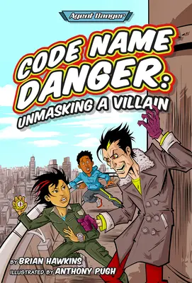 Código Peligro: Desenmascarando a un villano - Code Name Danger: Unmasking a Villain