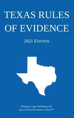 Reglas de Evidencia de Texas; Edición 2021 - Texas Rules of Evidence; 2021 Edition