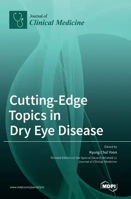 Temas de vanguardia en la enfermedad del ojo seco - Cutting-Edge Topics in Dry Eye Disease