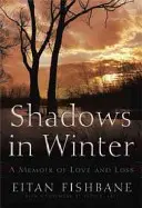 Sombras en invierno: A Memoir of Love and Loss - Shadows in Winter: A Memoir of Love and Loss