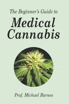 Guía del Cannabis Medicinal para Principiantes - The Beginner's Guide to Medical Cannabis