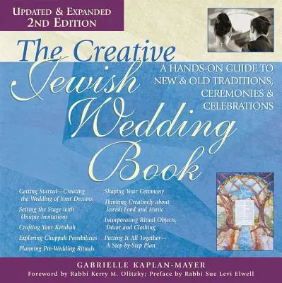 El libro de las bodas judías creativas (2ª edición): Una guía práctica de tradiciones, ceremonias y celebraciones nuevas y antiguas - The Creative Jewish Wedding Book (2nd Edition): A Hands-On Guide to New & Old Traditions, Ceremonies & Celebrations