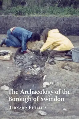 Arqueología del distrito de Swindon - The Archaeology of the Borough of Swindon