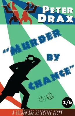 Asesinato por casualidad: Un misterio de la Edad de Oro - Murder by Chance: A Golden Age Mystery