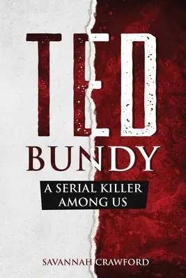 Ted Bundy: Un asesino en serie entre nosotros - Ted Bundy: A Serial Killer Among Us