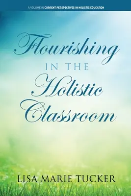 Floreciendo en el aula holística - Flourishing in the Holistic Classroom