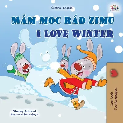 I Love Winter (Libro bilingüe checo-inglés para niños) - I Love Winter (Czech English Bilingual Book for Kids)