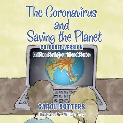 El coronavirus y la salvación del planeta: Versión coloreada - The Coronavirus and Saving the Planet: Coloured Version