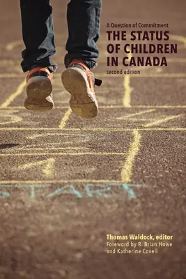 Una cuestión de compromiso: La situación de los niños en Canadá, segunda edición - A Question of Commitment: The Status of Children in Canada, Second Edition