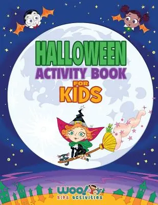 Libro de actividades de Halloween para niños: Juegos reproducibles, hojas de trabajo y libro para colorear (Woo! Jr. Kids Activities Books) - Halloween Activity Book For Kids: Reproducible Games, Worksheets And Coloring Book (Woo! Jr. Kids Activities Books)